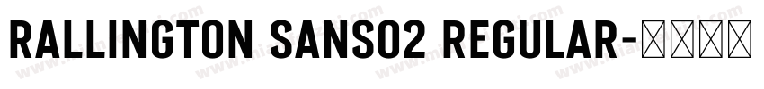 Rallington Sans02 Regular字体转换